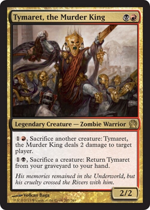 Tymaret, the Murder King ~ Theros [ Excellent ] [ Magic MTG ]