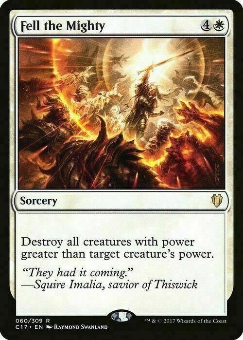 Fell the Mighty ~ Commander 2017 [ NearMint ] [ Magic MTG ]