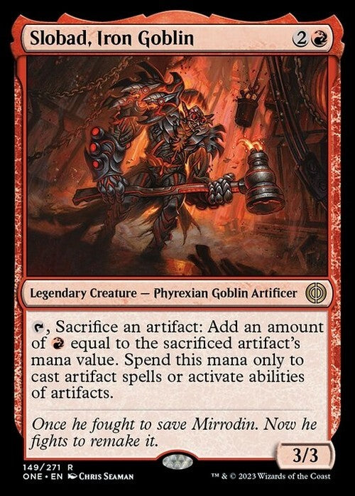 Slobad, Iron Goblin ~ Phyrexia: All Will Be One [ NM ] [ Magic MTG ]
