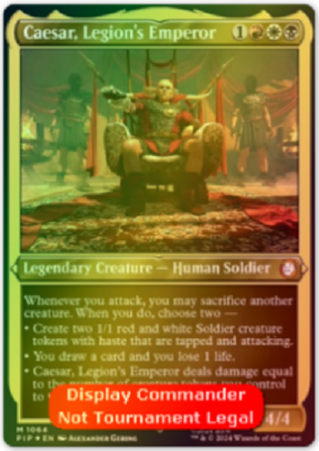 FOIL DISPLAY THICK Caesar, Legion's Emperor ~ Commander: Fallout [ EX ] [ MTG ]