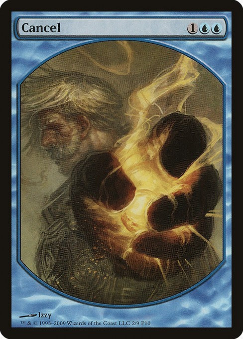Cancel ~ Player Rewards Promos [ EX ]  [ Magic MTG ]