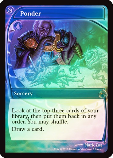 FOIL Ponder ~ Secret Lair [ NM ] [ Magic MTG ]